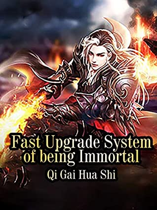 Download Fast Upgrade System of being Immortal: Volume 4 - Qi GaiHuaShi | PDF