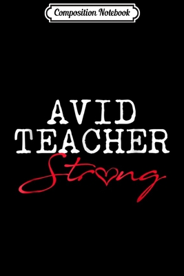 Read Online Composition Notebook: AVID STRONG School Team Teacher Gift Journal/Notebook Blank Lined Ruled 6x9 100 Pages - Dennis Weib | ePub