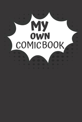 Download My Own Comic Book: Blank Comic Book Best Blank Comic Book For Kids - Blank Comic Book Publishing file in PDF