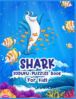 Download Shark Soduku Puzzles Book For Kids: Soduku Puzzles Activity Book For Kids 220 Soduku Puzzles Easy to Hard A Brain Challenge Game For Smart Kids - Bluesky Kids Press file in ePub