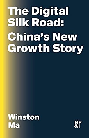 Full Download The Digital Silk Road: China's New Growth Story - Winston Ma file in ePub