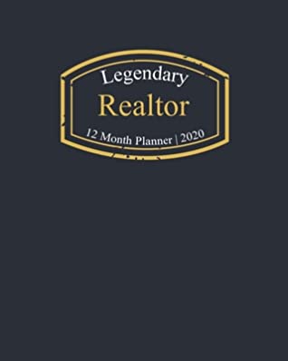 Full Download Legendary Realtor, 12 Month Planner 2020: A classy black and gold Monthly & Weekly Planner January - December 2020 - Biblus Books | ePub