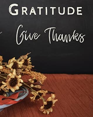 Read Online Gratitude Give Thanks: 3 Month Practice Gratitude and Mindfulness Paper Blank Notebook Journal Inspirational Guide to More Prayer and Less Stress - Christian Josh Barker file in ePub