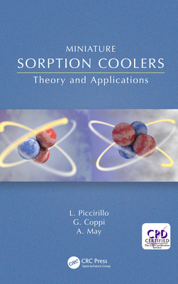 Read Miniature Sorption Coolers: Theory and Applications - Lucio Piccirillo | PDF