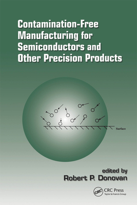 Full Download Contamination-Free Manufacturing for Semiconductors and Other Precision Products - Robert R. Donovan | ePub