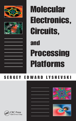 Download Molecular Electronics, Circuits, and Processing Platforms - Sergey Edward Lyshevski | ePub