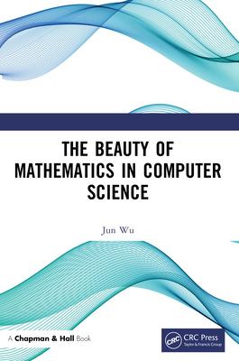 Read The Beauty of Mathematics in Computer Science - Jun Wu file in PDF